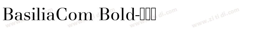 BasiliaCom Bold字体转换